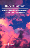 Imagination que donnent les vraies tendresses (L')